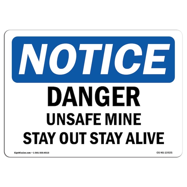 OSHA Sign, 18" H, 24" W, Rigid Plastic, Danger Unsafe Mine Stay Out Stay Alive Sign, Landscape